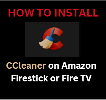 amazon firestick how to download ccleaner